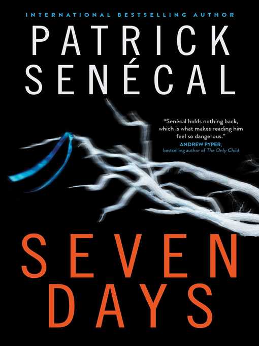 Title details for Seven Days by Patrick Senécal - Available